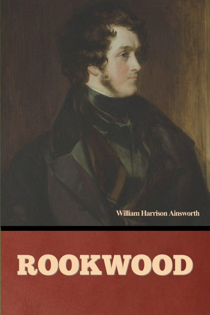 Rookwood - William Harrison Ainsworth