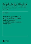 Cover-Bild zum Titel 'Wahrheitspflicht und Kooperationsmaxime im Zivilprozess in Deutschland, Japan und China' von 'Zhong Ren'
