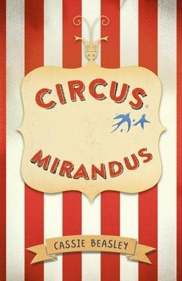 Circus Mirandus - Cassie Beasley