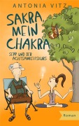 Cover-Bild zum Titel 'Sakra, mein Chakra' von 'Antonia Vitz'