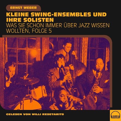 Was Sie schon immer über Jazz wissen wollten, Folge 5 - Ernst Weber