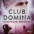 Cover-Bild zum Titel 'Club Domina' von 'Staffan Bruun'