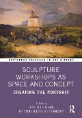 Cover-Bild zum Titel 'Sculpture Workshops as Space and Concept' von ''