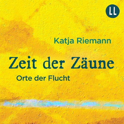 Zeit der Zäune - Katja Riemann