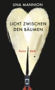 Cover-Bild zum Titel 'Licht zwischen den Bäumen' von 'Una Mannion'