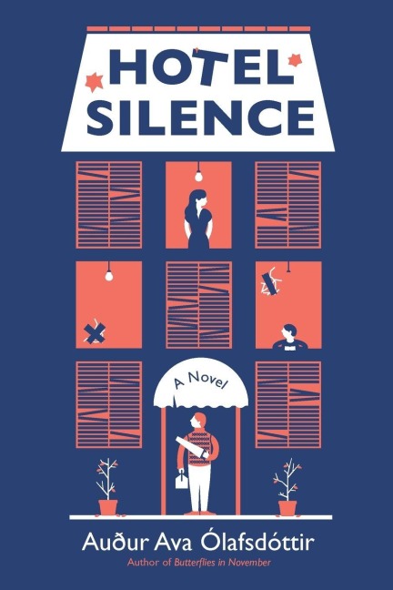 Hotel Silence - Audur Ava Olafsdottir