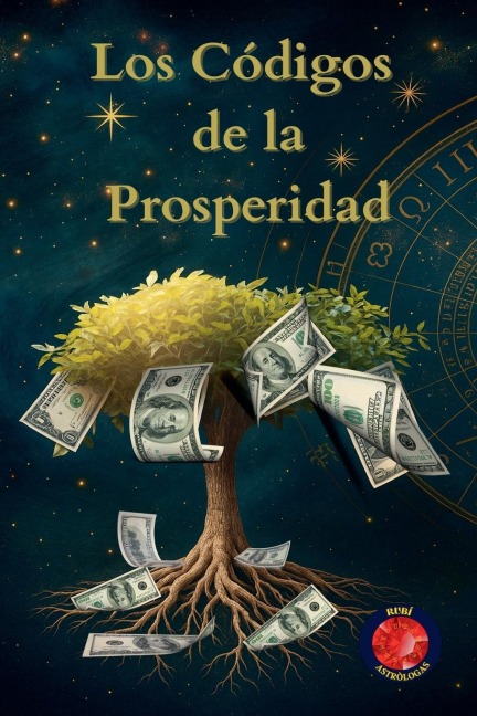 Los Códigos de la Prosperidad - Alina Rubi