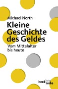 Cover-Bild zum Titel 'Kleine Geschichte des Geldes' von 'Michael North'