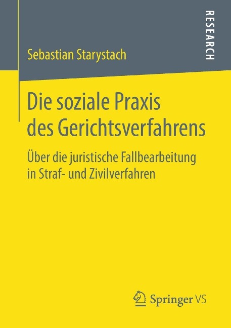 Die soziale Praxis des Gerichtsverfahrens - Sebastian Starystach