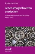 Cover-Bild zum Titel 'Lebensmöglichkeiten entdecken (Leben Lernen, Bd. 308)' von 'Stefan Hammel'