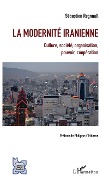 Cover-Bild zum Titel 'La modernité iranienne' von 'Sébastien Regnault'
