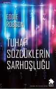 Cover-Bild zum Titel 'Tuhaf Sözcüklerin Sarhoslugu' von 'Eddie Robson'