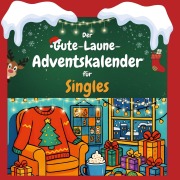 Cover-Bild zum Titel 'Der Gute-Laune-Adventskalender für Singles' von 'Anton Werner'