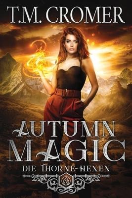 Autumn Magic - T M Cromer