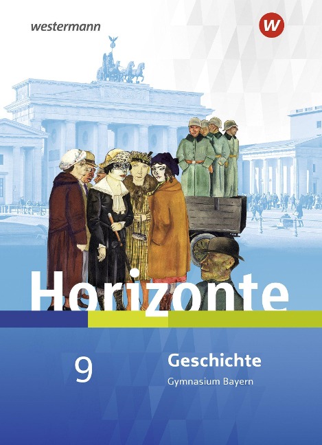 Horizonte - Geschichte 9. Schülerband. Für Gymnasien in Bayern - 