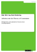 Cover-Bild zum Titel 'Arbeiten mit der Theory of Constraints' von 'Dipl. Wirt. Ing. René Diedering'