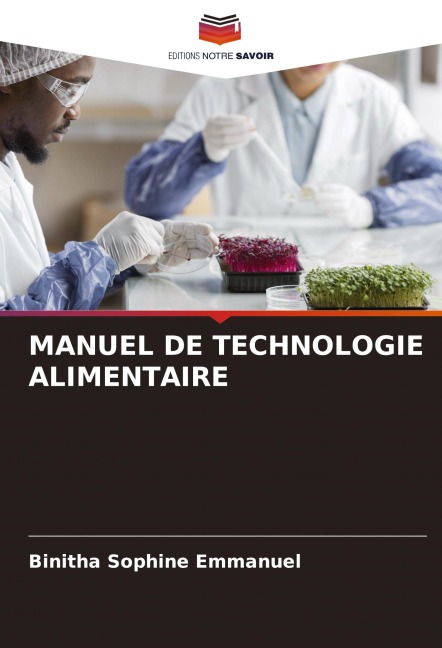 MANUEL DE TECHNOLOGIE ALIMENTAIRE - Binitha Sophine Emmanuel