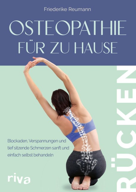 Osteopathie für zu Hause - Rücken - Friederike Reumann