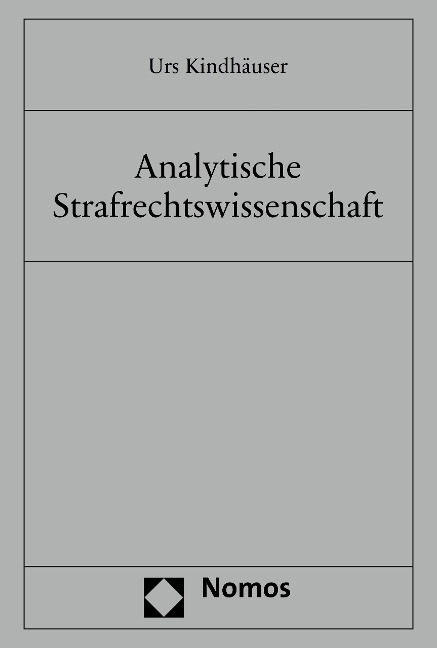 Analytische Strafrechtswissenschaft - Urs Kindhäuser