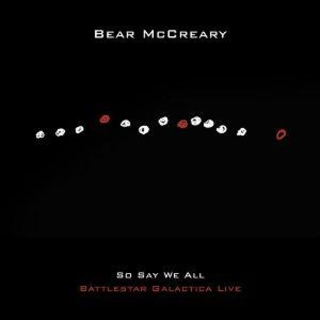 So Say We All (Battlestar Galactica Live) - Bear OST/McCreary