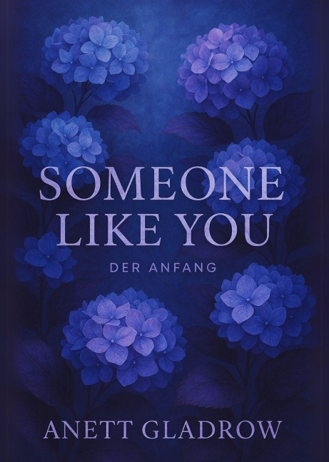 Someone Like You: Der Anfang - Anett Gladrow