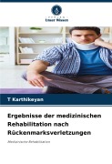 Cover-Bild zum Titel 'Ergebnisse der medizinischen Rehabilitation nach Rückenmarksverletzungen' von 'T. Karthikeyan'