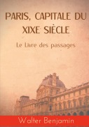 Cover-Bild zum Titel 'Paris, capitale du XIXe siècle' von 'Walter Benjamin'