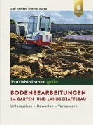 Cover-Bild zum Titel 'Bodenbearbeitungen im Garten- und Landschaftsbau' von 'Olaf Hemker, Heiner Kutza'