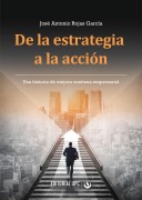 Cover-Bild zum Titel 'De la estrategia a la acción' von 'José Antonio García Rojas'