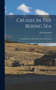 Cover-Bild zum Titel 'Cruises In The Bering Sea: Being Records Of Further Sport And Travel' von 'Paul Niedieck'