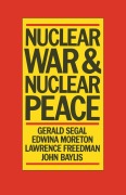 Cover-Bild zum Titel 'Nuclear War and Nuclear Peace' von 'Gerald Segal'