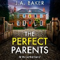 Cover-Bild zum Titel 'Perfect Parents' von 'J A Baker'