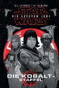 Star Wars: Die letzten Jedi - Die Kobalt-Staffel - Elizabeth Wein