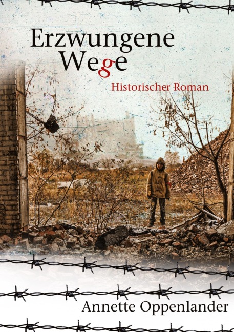 Erzwungene Wege - Annette Oppenlander