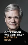 Cover-Bild zum Titel 'Gott finden. Wie geht das?' von 'Matthias Beck'