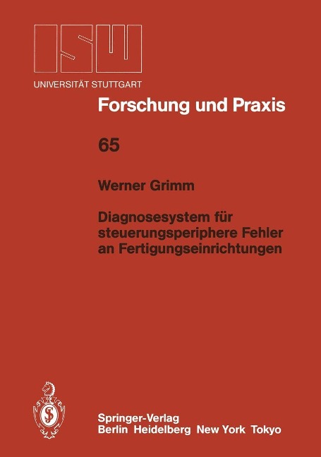 Diagnosesystem für steuerungsperiphere Fehler an Fertigungseinrichtungen - Werner Grimm