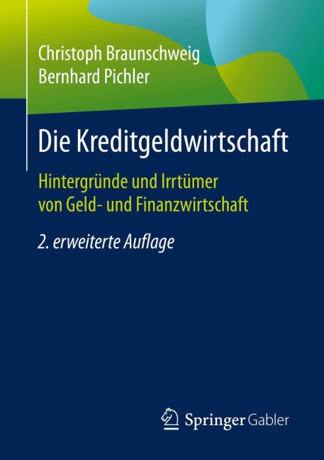 Die Kreditgeldwirtschaft - Christoph Braunschweig, Bernhard Pichler