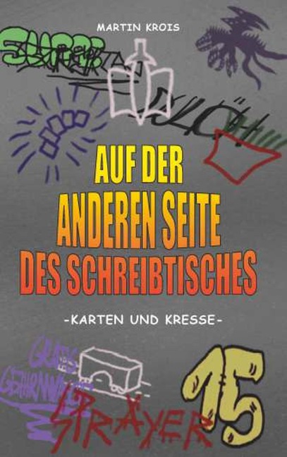 Auf der anderen Seite des Schreibtisches: Karten und Kresse - Martin Krois