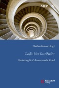 Cover-Bild zum Titel 'God Is Not Your Buddy: Rethinking God's Presence in the World' von 'Matthias Remenyi'