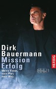 Cover-Bild zum Titel 'Mission Erfolg' von 'Dirk Bauermann'