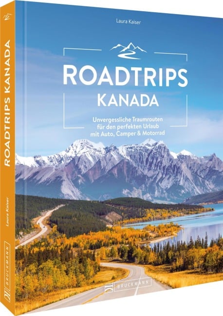 Roadtrips Kanada - Laura Kaiser