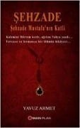 Cover-Bild zum Titel 'Sehzade Mustafa' von 'Yavuz Ahmet'