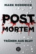 Cover-Bild zum Titel 'Post Mortem - Tränen aus Blut' von 'Mark Roderick'