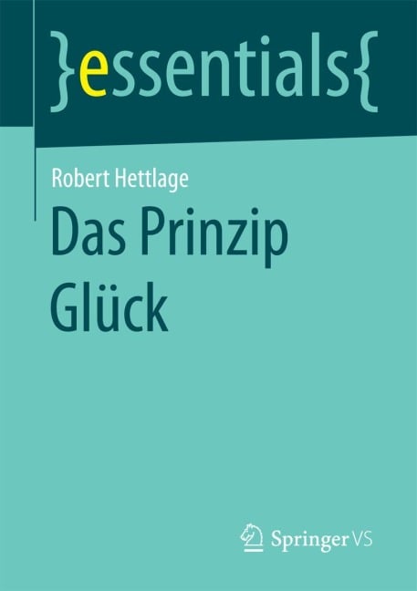 Das Prinzip Glück - Robert Hettlage