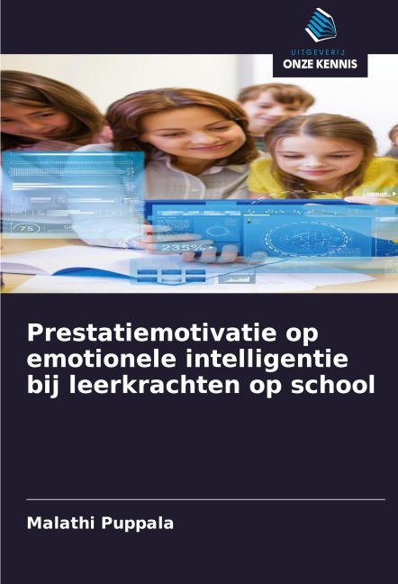 Prestatiemotivatie op emotionele intelligentie bij leerkrachten op school - Malathi Puppala