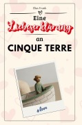 Cover-Bild zum Titel 'Eine Liebeserklärung an Cinque Terre' von 'Elias Frank'