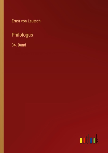 Philologus - Ernst Von Leutsch