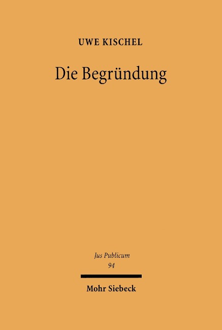 Die Begründung - Uwe Kischel