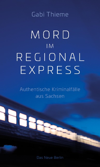Mord im Regionalexpress - Gabi Thieme