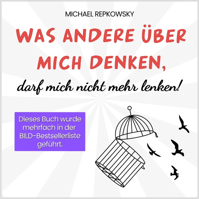 Was andere über mich denken, darf mich nicht mehr lenken! - Michael Repkowsky
